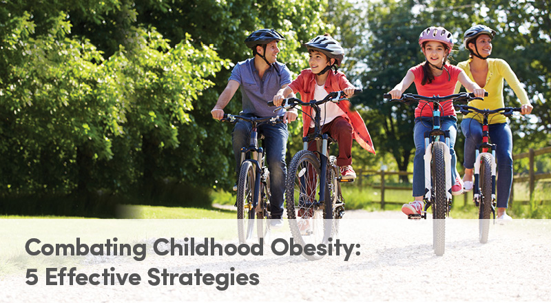 Combating Childhood Obesity: 5 Effective Strategies